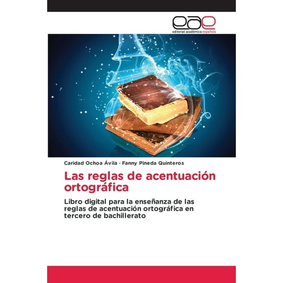 Las reglas de acentuación ortográfica, (Paperback)
