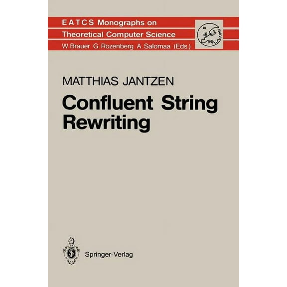 Monographs in Theoretical Computer Scien Confluent String Rewriting, Book 14, (Paperback)