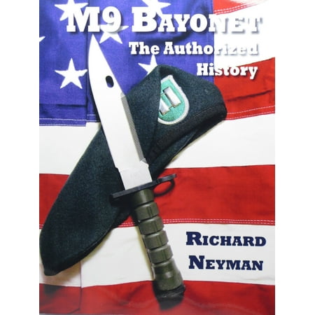 BUCK 188 KNIFE PHROBIS M9 BAYONET THE AUTHORIZED HISTORY BOOK by RICHARD