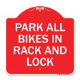 thumbnail image 1 of SignMission A-DES-RW-1818-23498 18 x 18 in. Designer Series Sign - Park All Bikes in Rack & Lock Sign, Red & White, 1 of 1