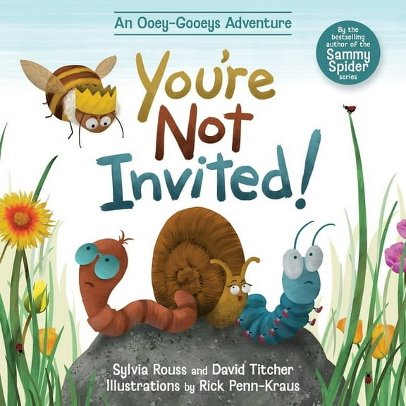 You're Not Invited!: An Ooey-Gooeys Adventure, (Paperback)