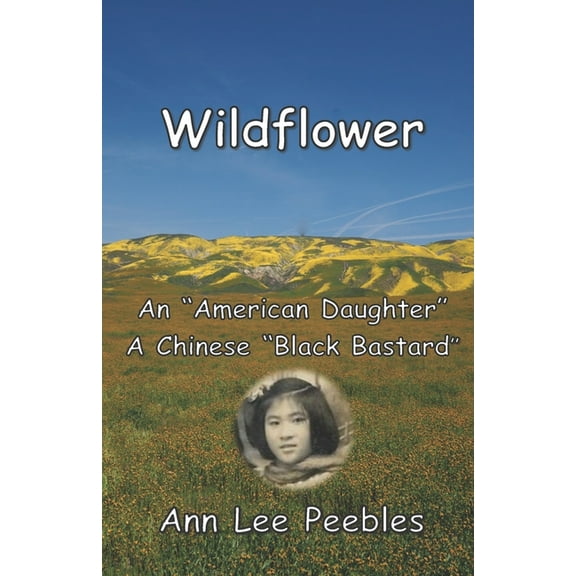 Wildflower: An "American Daughter", A Chinese "Black Bastard"