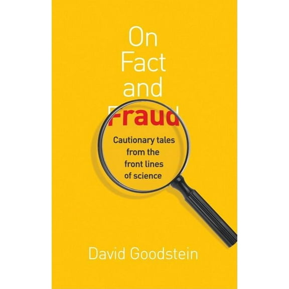 On Fact and Fraud: Cautionary Tales from the Front Lines of Science, (Hardcover)