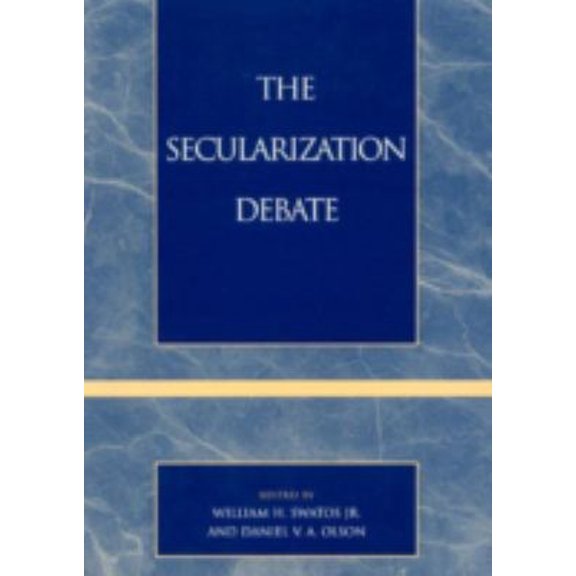 Pre-Owned The Secularization Debate (Paperback) 0742507610 9780742507616