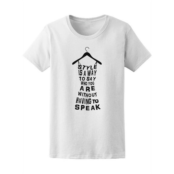 Fashion Style Is A Way Quote Women's Tee - Image by Shutterstock