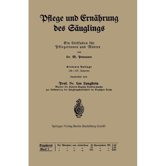 Pflege Und Ernährung Des Säuglings: Ein Leitfaden Für Pflegerinnen Und Mütter, (Paperback)