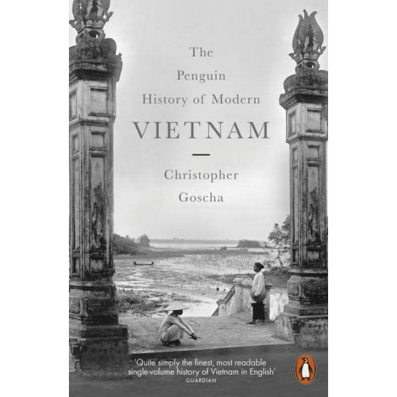 The Penguin History of Modern Vietnam