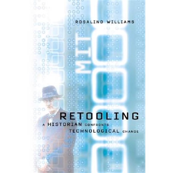 Pre-Owned Retooling : A Historian Confronts Technological Change (Paperback)
