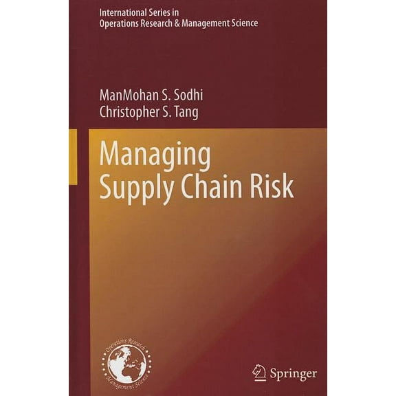 International Operations Research & Mana Managing Supply Chain Risk, Book 172, (Hardcover)
