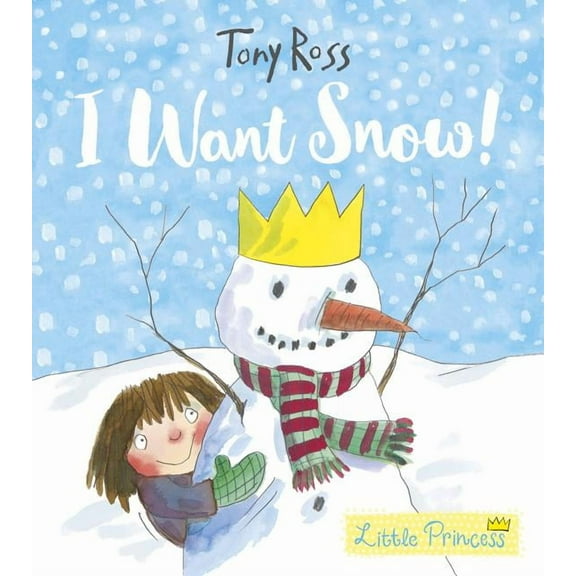 Little Princess: I Want Snow! (Hardcover)