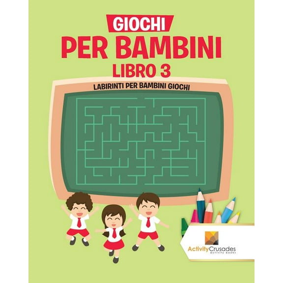 Giochi Per Bambini Libro 3: Labirinti Per Bambini Giochi, (Paperback)