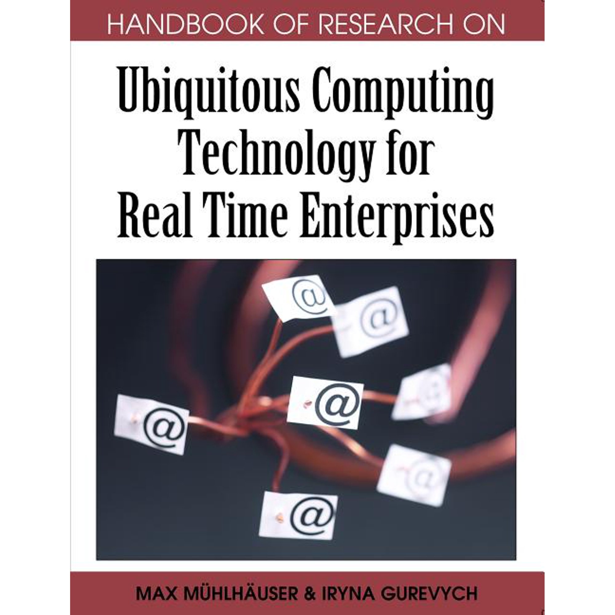 Handbook of Research On... Handbook of Research on Ubiquitous Computing Technology for Real Time Enterprises (Hardcover)