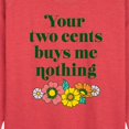 thumbnail image 2 of Instant Message - Two Cents Buys Me Nothing - Women's Lightweight French Terry Pullover, 2 of 6