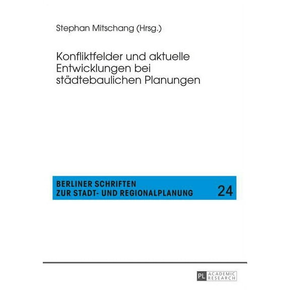 Berliner Schriften Zur Stadt- Und Region Konfliktfelder und aktuelle Entwicklungen bei staedtebaulichen Planungen, Book 24, (Paperback)