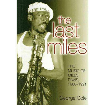 The Last Miles : The Music of Miles Davis, 1980-1991 - Walmart.com