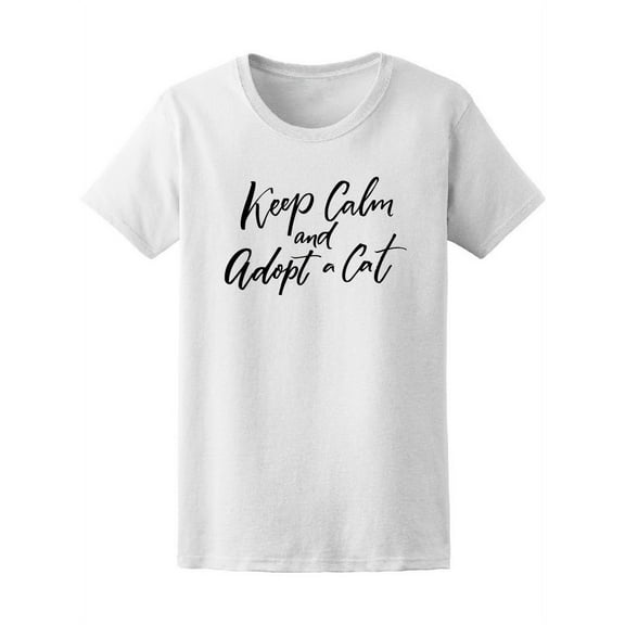 Keep Calm And Adopt A Cat T-Shirt Women -Image by Shutterstock, Female XX-Large