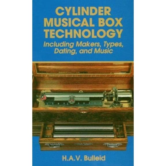 Pre-Owned Cylinder Musical Box Technology: Including Makers, Types, Dating and Music (Paperback) 0930256220 9780930256227