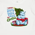 thumbnail image 4 of Inktastic I Wanna Hippopotamus for Christmas Cute Hippo Boys or Girls Baby T-Shirt, 4 of 5