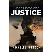 Oleah Chronicles: Justice, (Paperback)
