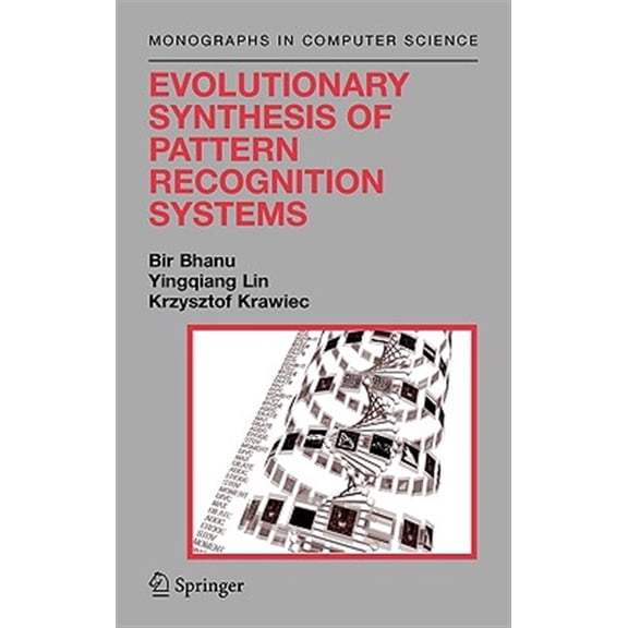 Pre-Owned Monographs in Computer Science Evolutionary Synthesis of Pattern Recognition Systems, (Hardcover)