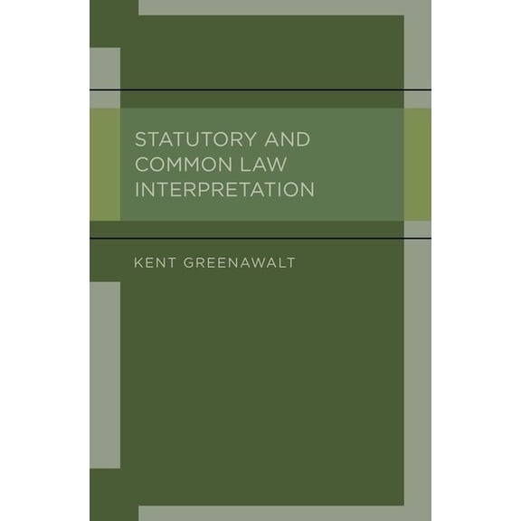 Statutory and Common Law Interpretation, (Hardcover)