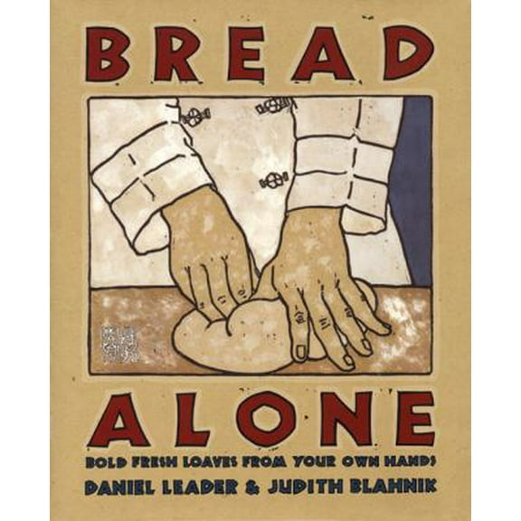 Pre-Owned Bread Alone: Bold Fresh (Hardcover) 0688092616 9780688092610