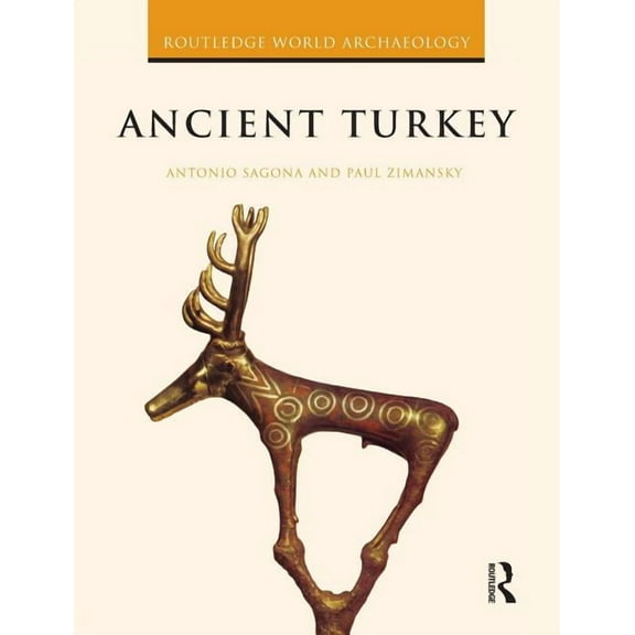 Routledge World Archaeology Ancient Turkey, (Paperback)