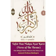 Tafsir Dan Makna Ayat Kursi (Verse of The Throne) Edisi Bilingual Bahasa Indonesia Dan Bahasa Arab (Paperback)