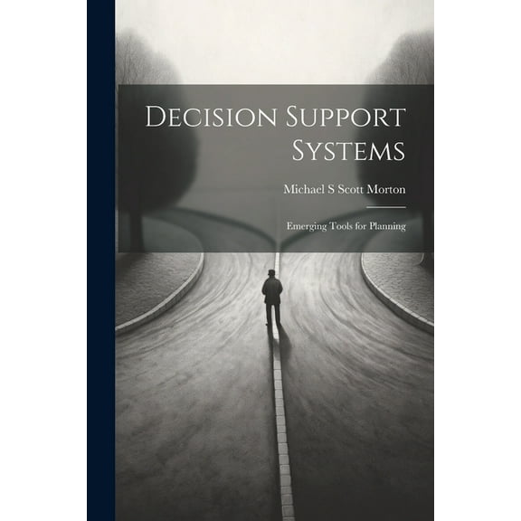 Decision Support Systems: Emerging Tools for Planning (Paperback)
