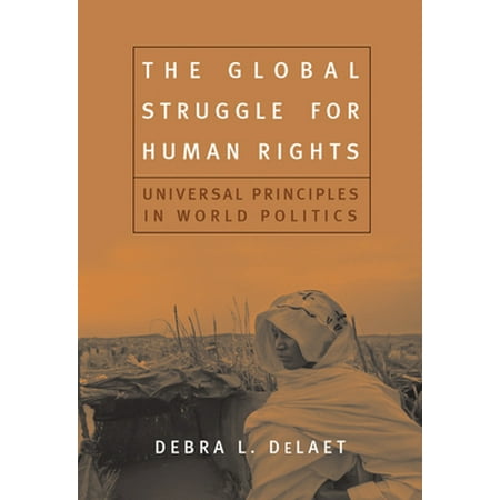 The Global Struggle for Human Rights: Universal Principles in World Politics [Paperback - Used]