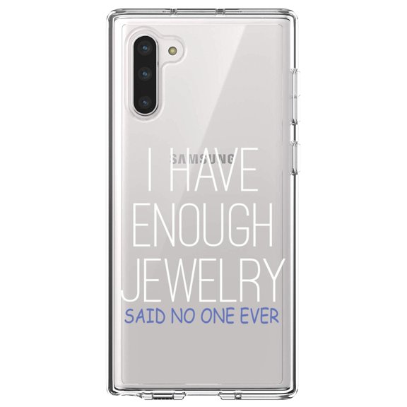 DistinctInk Clear Shockproof Hybrid Case for Samsung Galaxy Note 10 (6.3" Screen) - TPU Bumper Acrylic Back Tempered Glass Screen Protector - I Have Enough Jewelry Said No One Ever