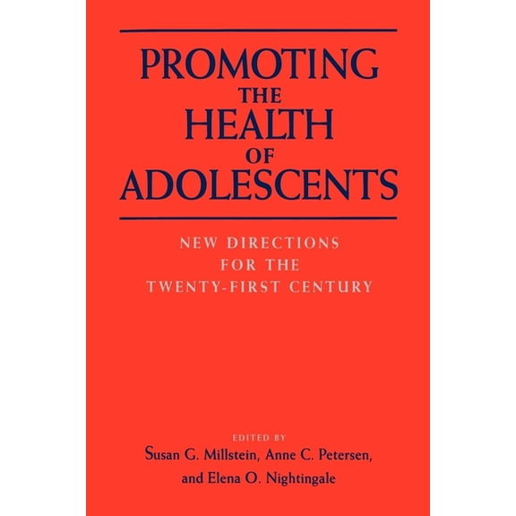 Promoting the Health of Adolescents: New Directions for the Twenty-First Century, (Paperback)