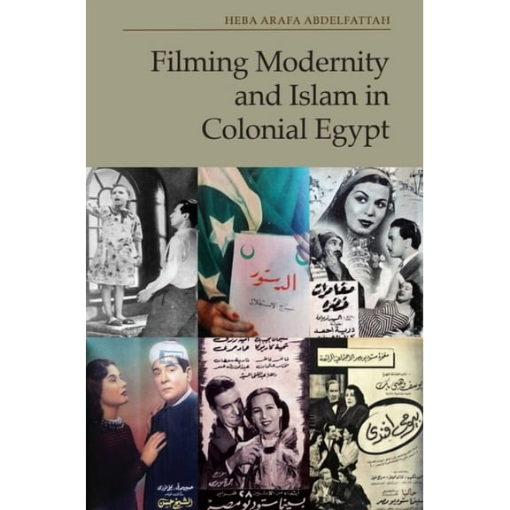 Filming Modernity and Islam in Colonial Egypt, (Paperback)