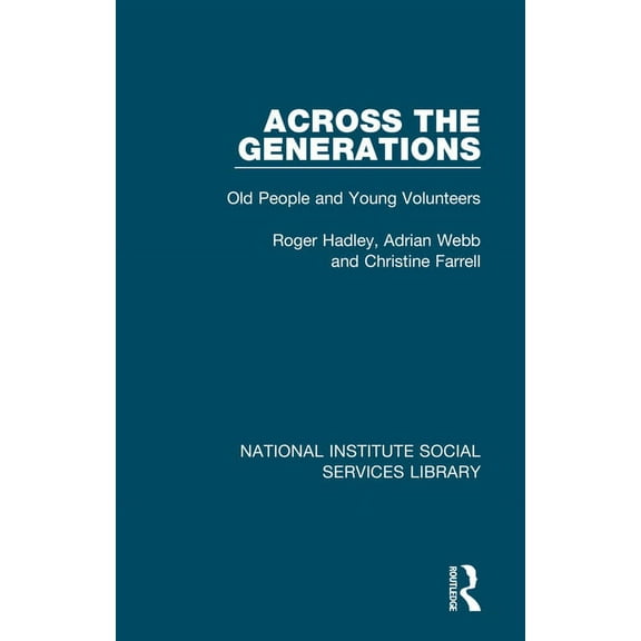 National Institute Social Services Libra Across the Generations: Old People and Young Volunteers, Book 20, (Hardcover)