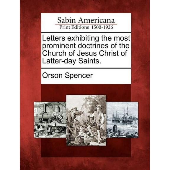Letters Exhibiting the Most Prominent Doctrines of the Church of Jesus Christ of Latter-Day Saints. (Paperback)