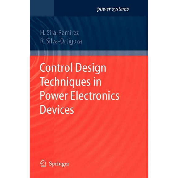 Power Systems Control Design Techniques in Power Electronics Devices, (Paperback)