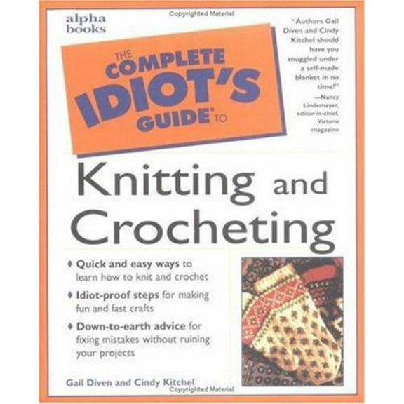 Pre-Owned The Complete Idiot's Guide to Knitting and Crocheting (Paperback) 0028621239 9780028621234
