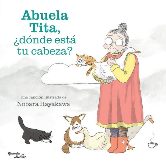Abuela Tita, ¿Dónde Está Tu Cabeza? / Grandma Tita, Where's Your Head?, (Paperback)
