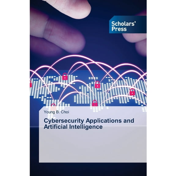 Cybersecurity Applications and Artificial Intelligence, (Paperback)