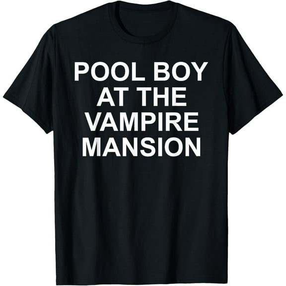 Pool Boy At The Vampire Mansion T-Shirt
