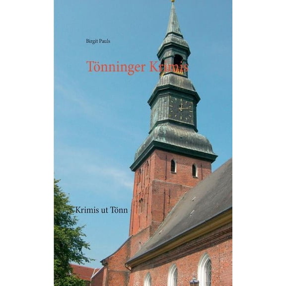 Tönning Krimis: Krimis ut Tönn (Paperback)