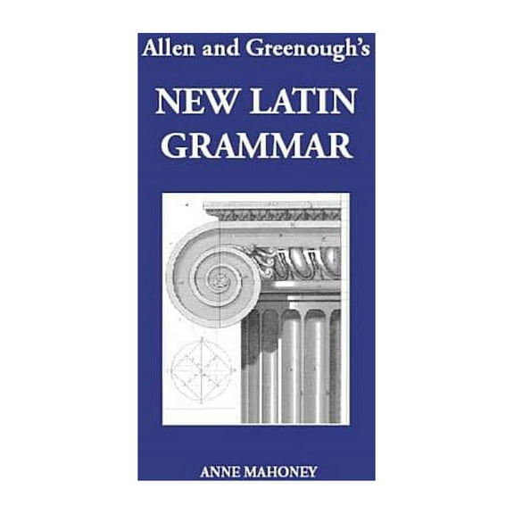 Allen and Greenough's New Latin Grammar (Edition 1) (Paperback)