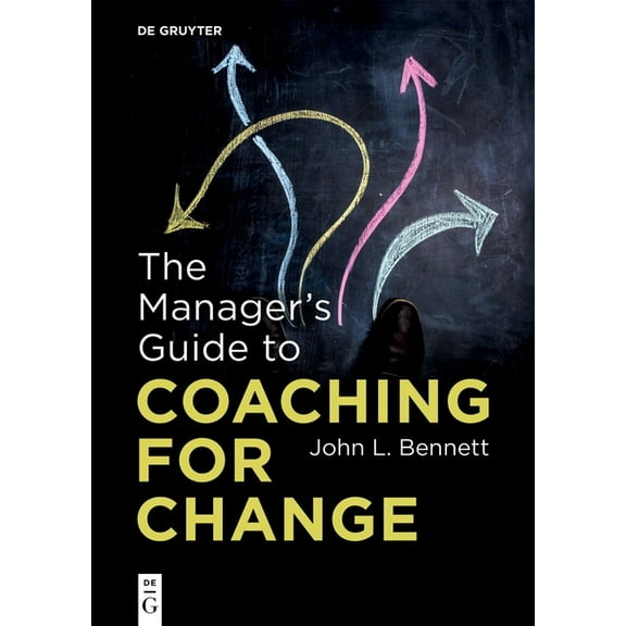 The Manager's Guide to Coaching for Change, (Paperback)