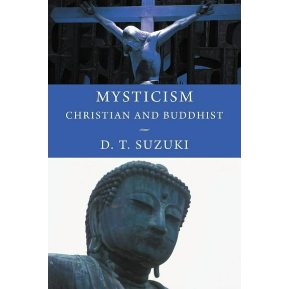 Mysticism: Christian and Buddhist (Paperback)