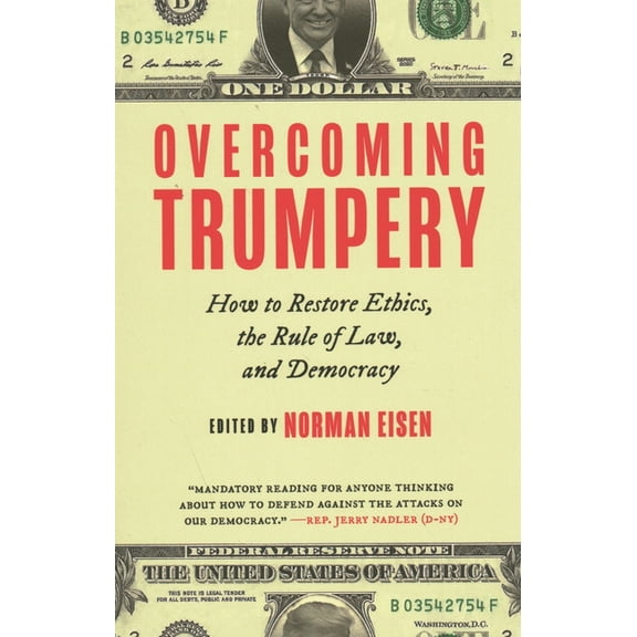 Geopolitics in the 21st Century Overcoming Trumpery: How to Restore Ethics, the Rule of Law, and Democracy, (Paperback)
