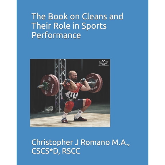 Building Powerful Athletes Through the O The Book on Cleans and Their Role in Sports Performance, (Paperback)
