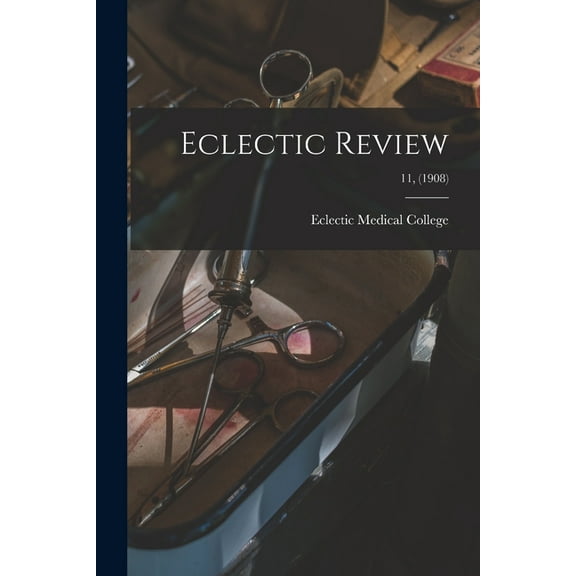 Eclectic Review; 11, (1908) (Paperback)