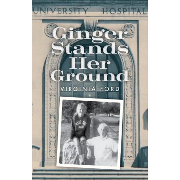 Pre-Owned Ginger Stands Her Ground: A Memoir of Faith, Family, and Polio (Paperback) 194798912X 9781947989122