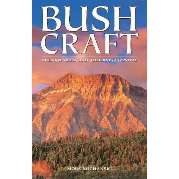Pre-Owned Bushcraft: Outdoor Skills and Wilderness Survival Paperback