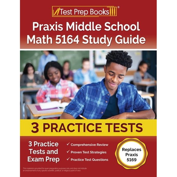 Praxis Middle School Math 5164 Study Guide: 3 Practice Tests and Exam Prep [Replaces Praxis 5169], (Paperback)